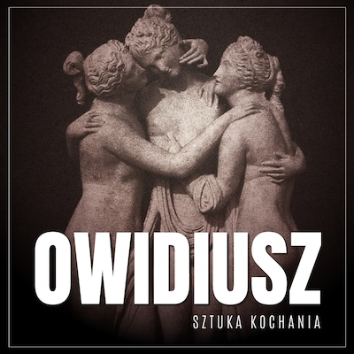 Sztuka kochania – okładka audiobooka, autor Publiusz Owidiusz
