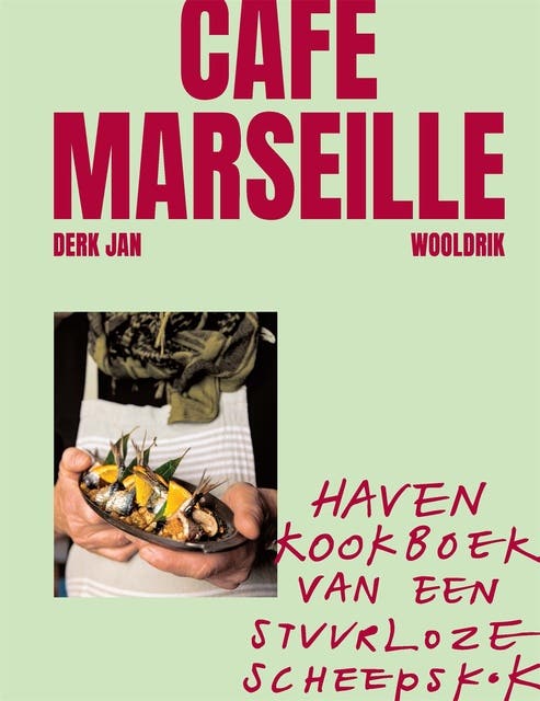 Café Marseille: Havenkookboek van een stuurloze scheepskok – omslag van het luisterboek van Derk Jan Wooldrik