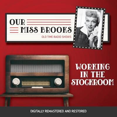 Our Miss Brooks: Working in the Stockroom – omslag til lydbogen af Al Lewis