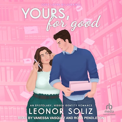 Yours, For Good – omslag til lydbogen af Leonor Soliz