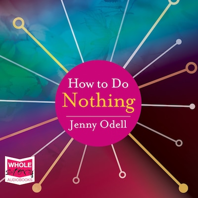 How to Do Nothing – omslag til lydbogen af Jenny Odell