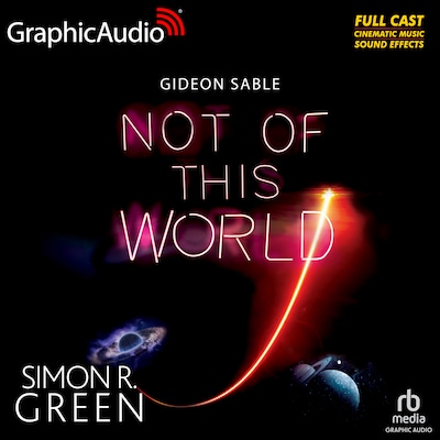 Not of This World [Dramatized Adaptation] – omslag til lydbogen af Simon R. Green