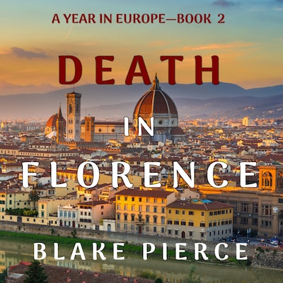 Death in Florence (A Year in Europe—Book 2)