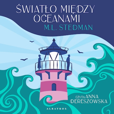 Światło między oceanami – okładka audiobooka, autor M. L. Stedman