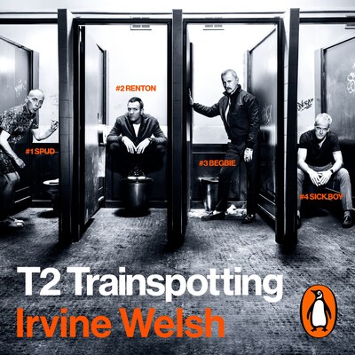 T2 Trainspotting – omslag til lydbogen af Irvine Welsh