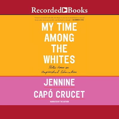 My Time Among the Whites – omslag til lydbogen af Jennine Capo Crucet