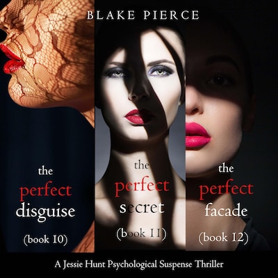 Jessie Hunt Psychological Suspense Bundle: The Perfect Disguise (#10), The Perfect Secret (#11) and The Perfect Facade (#12) – omslag til lydbogen af Blake Pierce