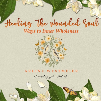 Healing the Wounded Soul, Vol. I – omslag til lydbogen af Arline Westmeier