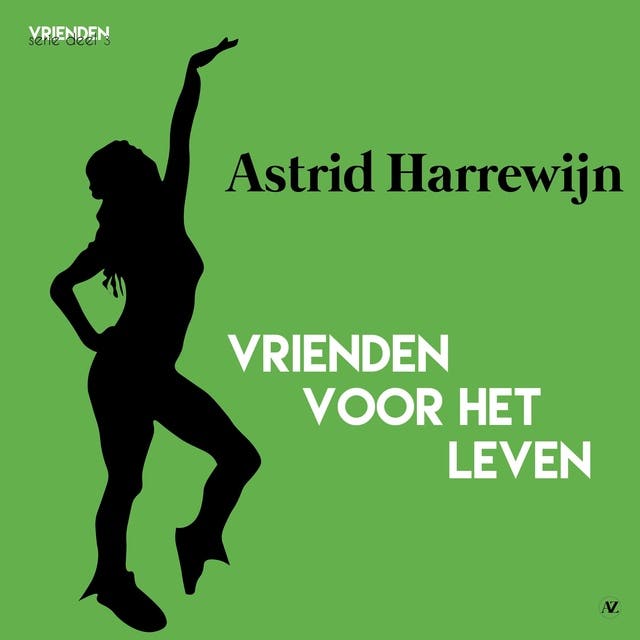 Vrienden voor het leven – omslag van het luisterboek van Astrid Harrewijn