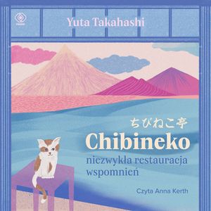 Chibineko - niezwykła restauracja wspomnień – okładka audiobooka, autor Yuta Takahashi