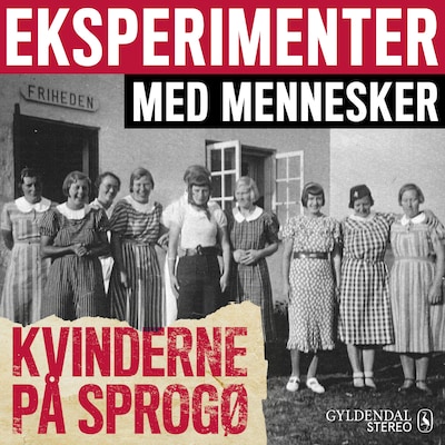 Eksperimenter med mennesker - Kvinderne på Sprogø – omslag til lydbogen af Gyldendal