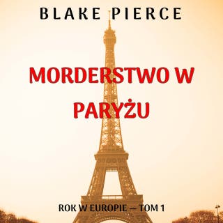 Morderstwo w Paryżu (Rok w Europie — Tom 1)