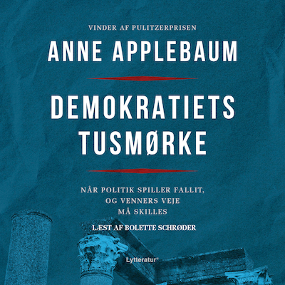 Demokratiets tusmørke – omslag til lydbogen af Anne Applebaum