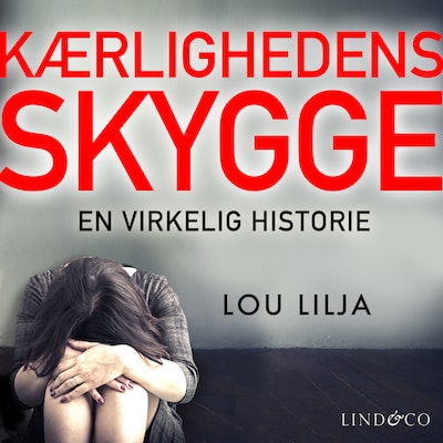Kærlighedens skygge – omslag til lydbogen af Lou Lilja