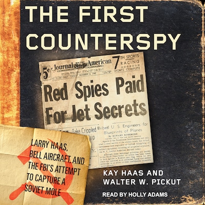 The First Counterspy – omslag til lydbogen af Kay Haas, Walter W. Pickut