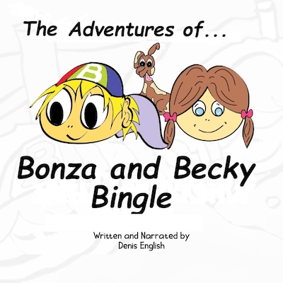 The Adventures of Bonza and Becky Bingle