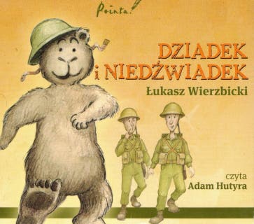 Dziadek i niedźwiadek – okładka audiobooka, autor Łukasz Wierzbicki