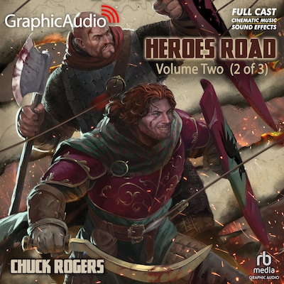 Heroes Road: Volume Two (2 of 3) [Dramatized Adaptation] – omslag til lydbogen af Chuck Rogers