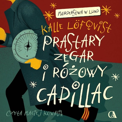Prastary zegar słoneczny i różowy cadillac – okładka audiobooka, autor Kalle Löfqvist