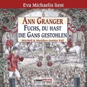 Fuchs, du hast die Gans gestohlen - Mitchell & Markbys zweiter Fall – okładka audiobooka, autor Ann Granger