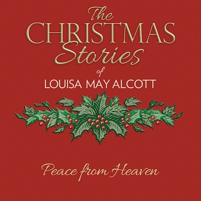 Peace from Heaven – omslag til lydbogen af Louisa May Alcott