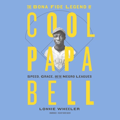 The Bona Fide Legend of Cool Papa Bell – omslag til lydbogen af Lonnie Wheeler