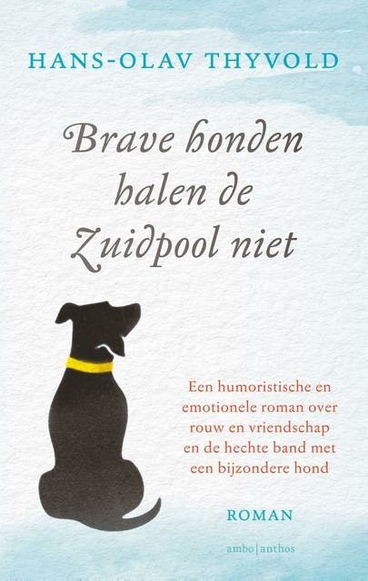 Brave honden halen de Zuidpool niet – omslag van het luisterboek van Hans-Olav Thyvold