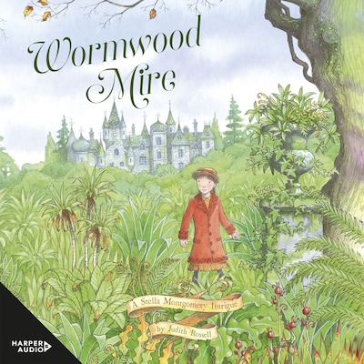 Wormwood Mire (Stella Montgomery, #2)