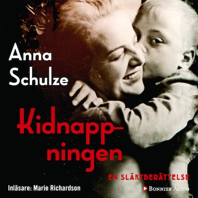 Kidnappningen : en släktberättelse