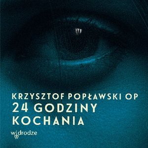 24 godziny kochania – okładka audiobooka, autor Krzysztof Popławski