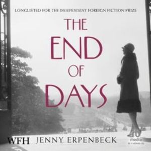 The End of Days – okładka audiobooka, autor Jenny Erpenbeck