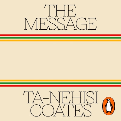 The Message – omslag til lydbogen af Ta-Nehisi Coates