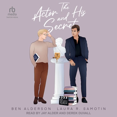 The Actor and His Secret – omslag til lydbogen af Ben Alderson, Laura R. Samotin