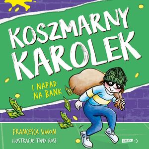 Koszmarny Karolek i napad na bank – okładka audiobooka, autor Simon Francesca