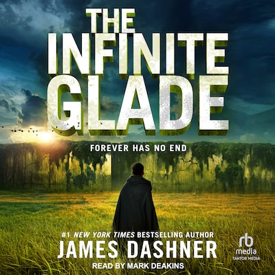 The Infinite Glade – omslag til lydbogen af James Dashner