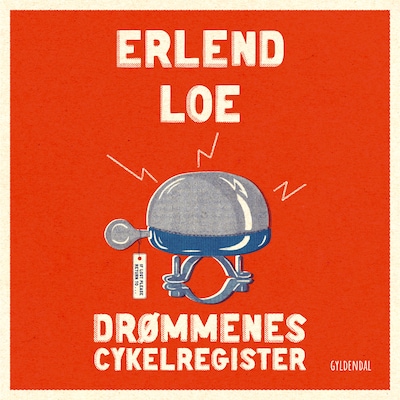 Drømmenes cykelregister – omslag til lydbogen af Erlend Loe