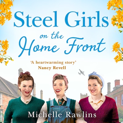 Steel Girls on the Home Front