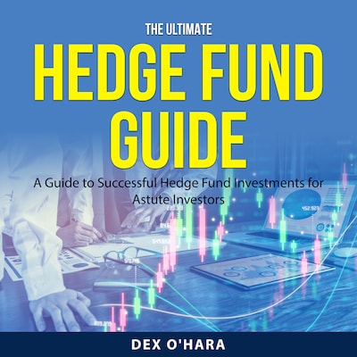 The Ultimate Hedge Fund Guide