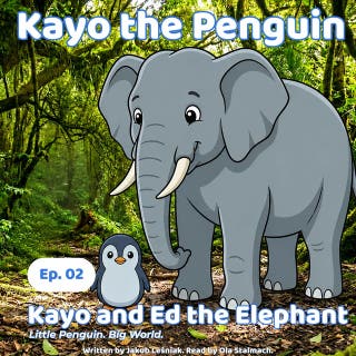 Kayo and Ed the Elephant: Little Penguin. Big World. – omslag till ljudboken av Jakub Leśniak