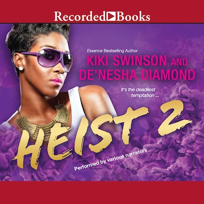 Heist 2 – omslag van het luisterboek van KiKi Swinson, De'Nesha Diamond