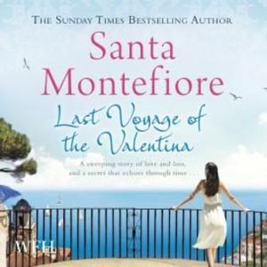 Last Voyage of the Valentina – okładka audiobooka, autor Santa Montefiore