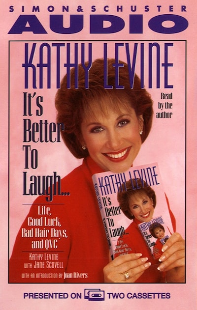 It's Better to Laugh...Life Good Luck Bad Hair Days & QVC – omslag til lydbogen af Kathy Levine