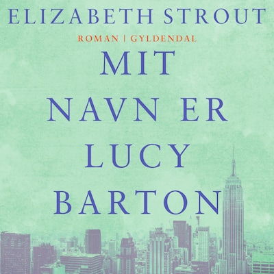 Mit navn er Lucy Barton – omslag til lydbogen af Elizabeth Strout