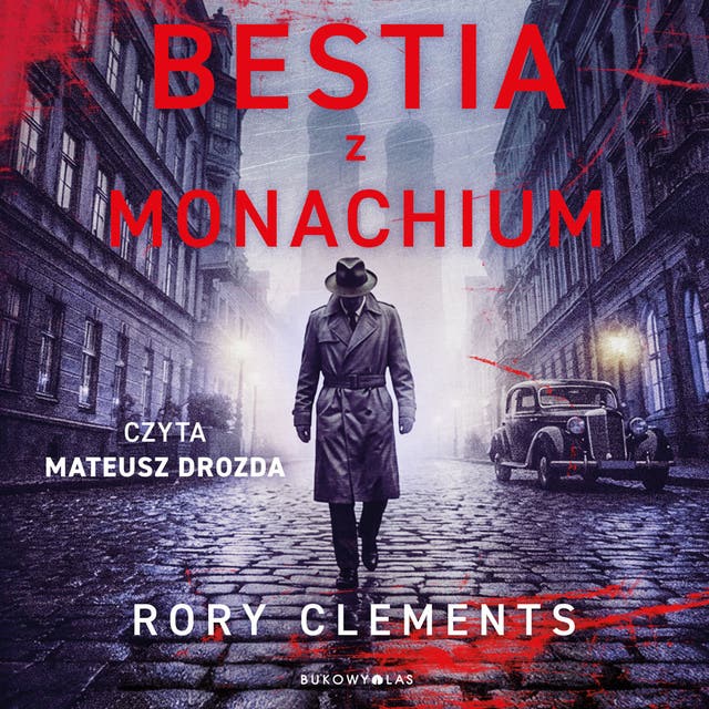 Bestia z Monachium – okładka audiobooka, autor Rory Clements
