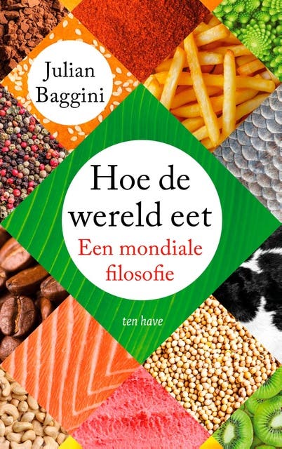 Hoe de wereld eet: Een mondiale filosofie – omslag van het luisterboek van Julian Baggini