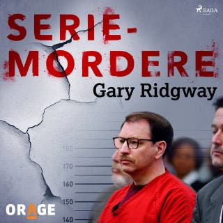 Seriemordere - Gary Ridgway – omslag til lydbogen af Orage