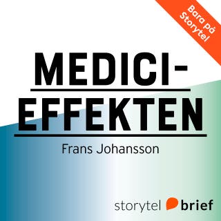Medicieffekten– revolutionerande insikter i skärningspunkten mellan idéer, begrepp & kulturer