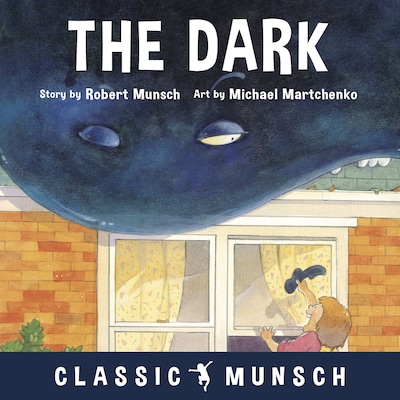 The Dark (Classic Munsch Audio)