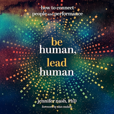 Be Human, Lead Human