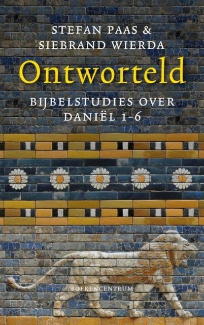 Ontworteld: bijbelstudies over Daniel 1-6 – omslag van het luisterboek van Siebrand Wierda,Stefan Paas